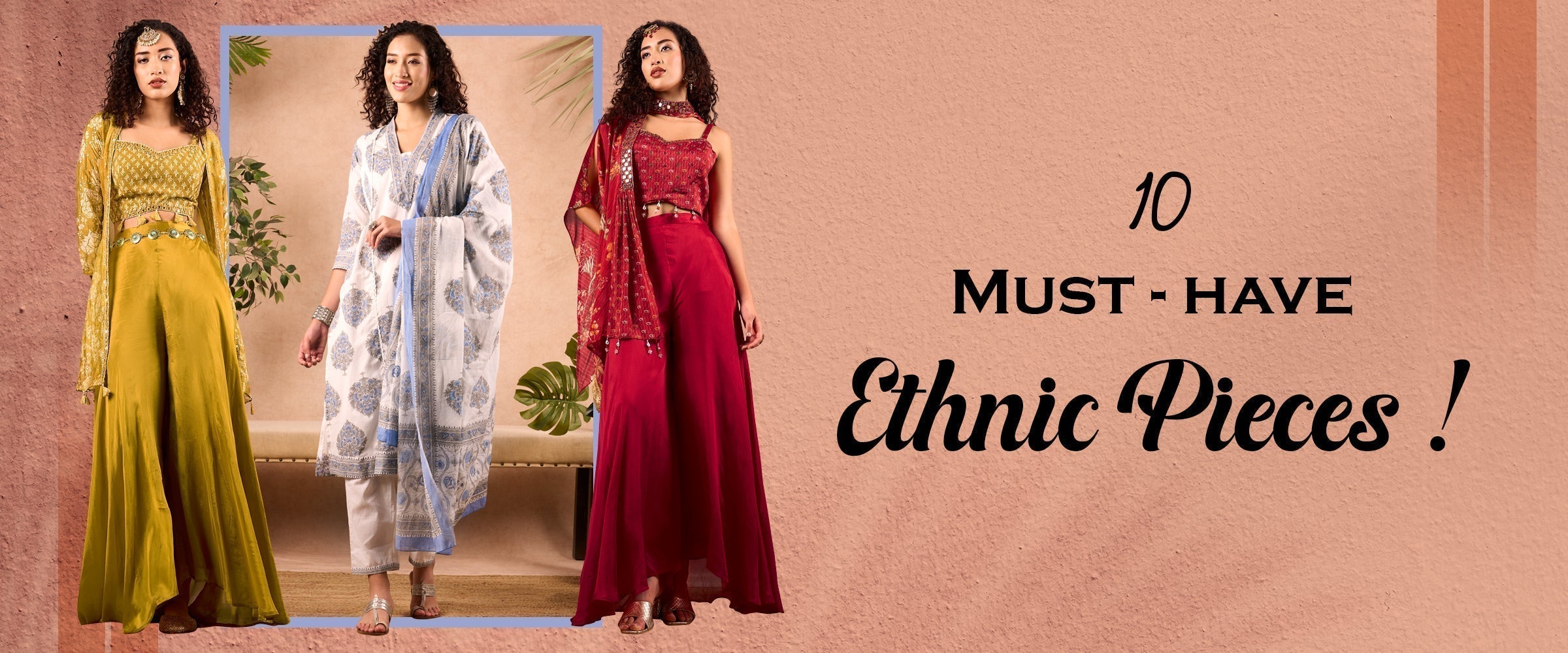 10 Must-Have Ethnic Pieces Every Woman Needs in their Wardrobe !⚡️🛍️