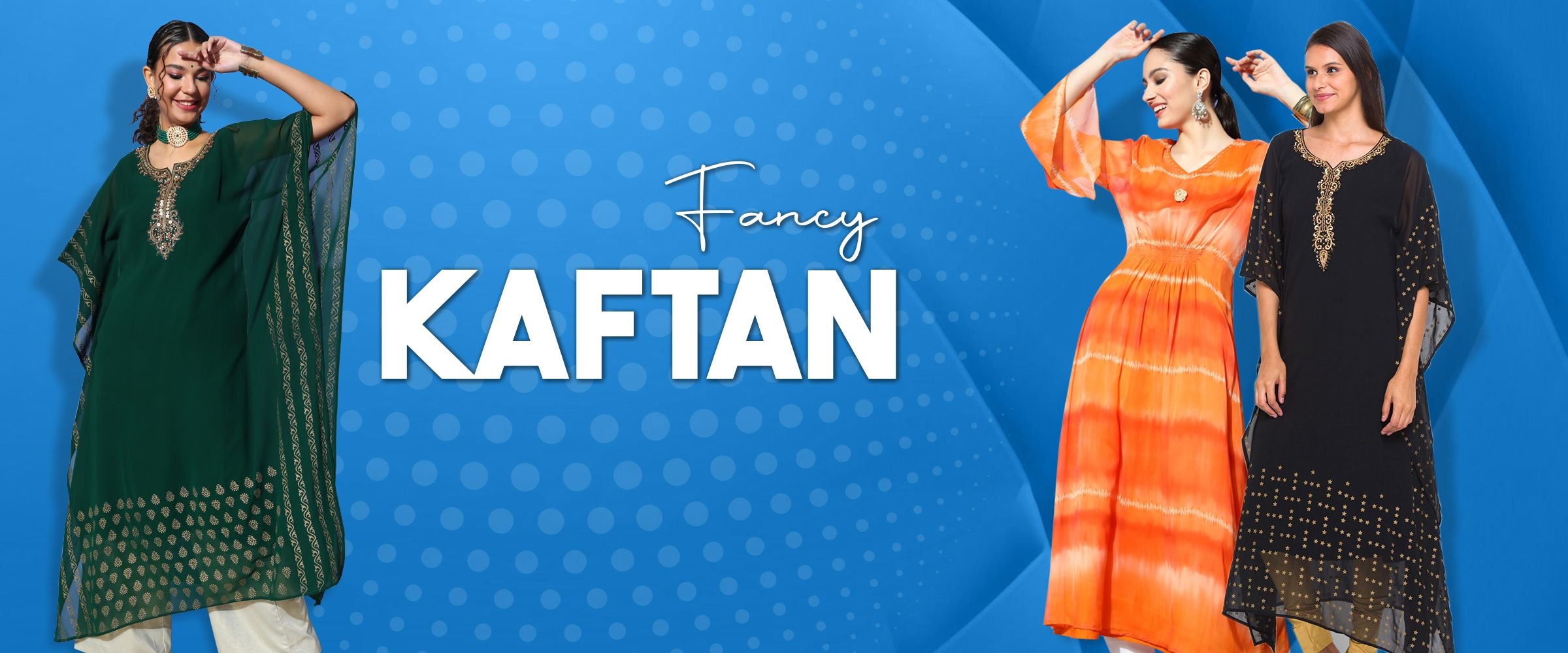 Elevate Your Style with Kaftan Dresses: The Perfect Party Wear Elevate Your Style with Kaftan Dresses: The Perfect Party Wear